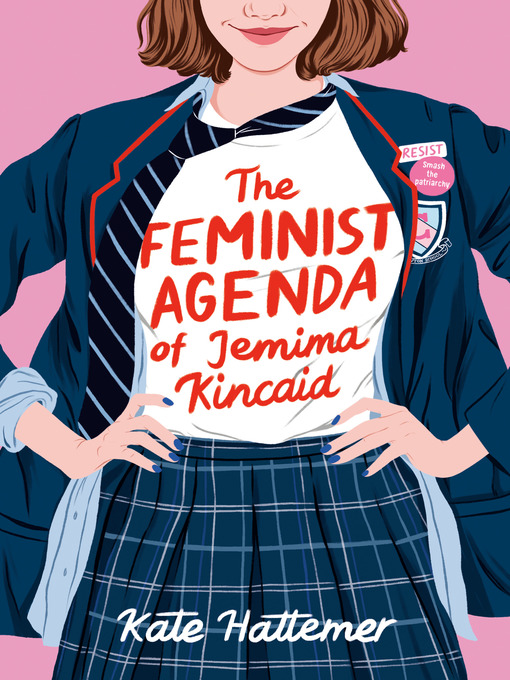 Title details for The Feminist Agenda of Jemima Kincaid by Kate Hattemer - Available